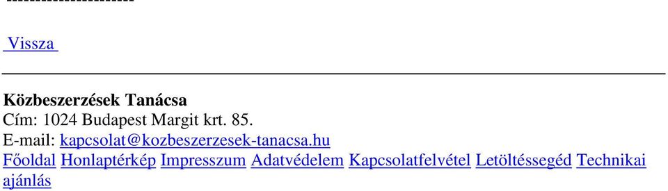 E-mail: kapcsolat@kozbeszerzesek-tanacsa.