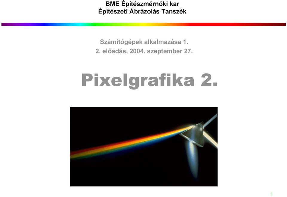 Számítógépek alkalmazása 1. 2.