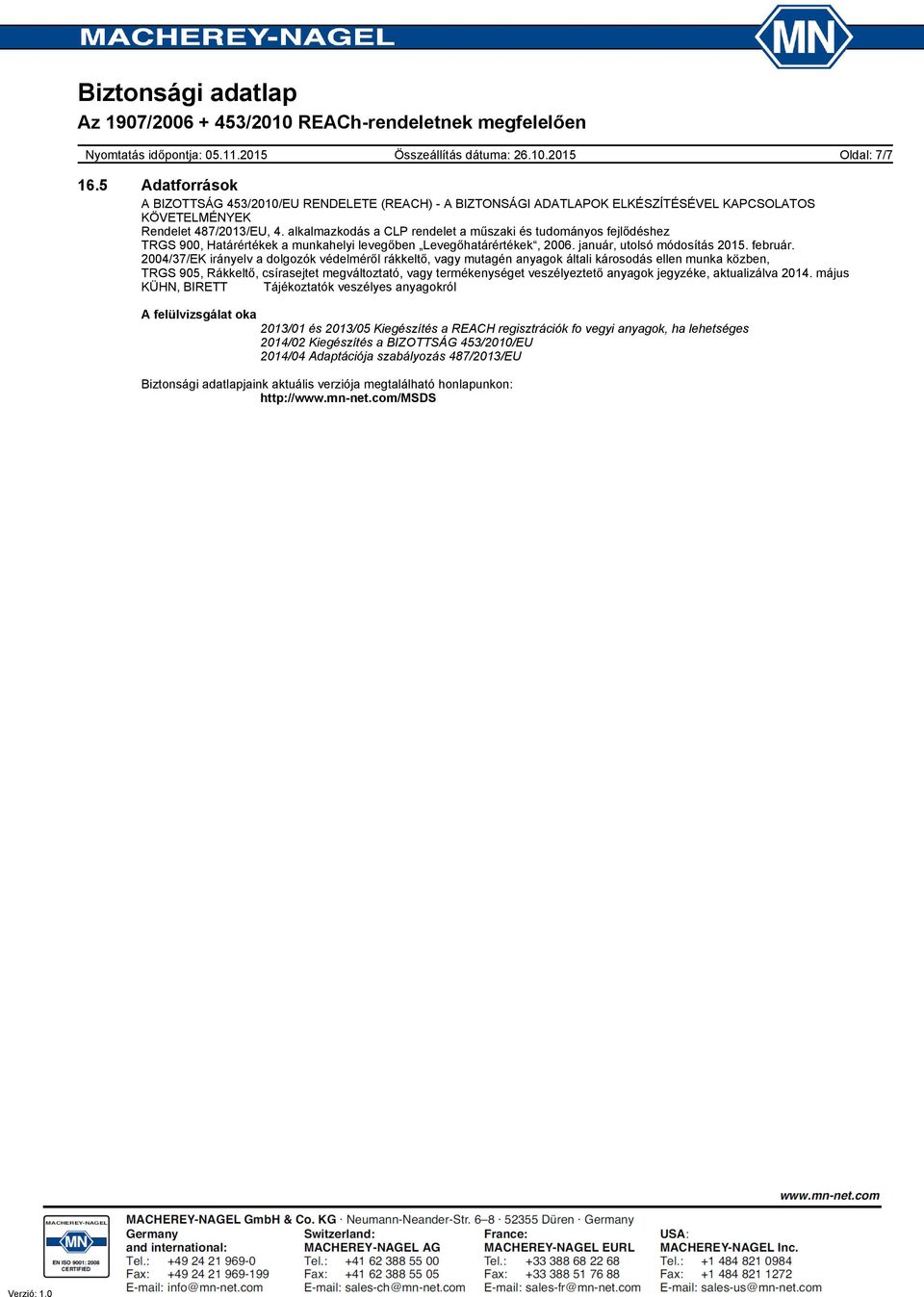 2004/37/EK irányelv a dolgozók védelméről rákkeltő, vagy mutagén anyagok általi károsodás ellen munka közben, TRGS 905, Rákkeltő, csírasejtet megváltoztató, vagy termékenységet veszélyeztető anyagok