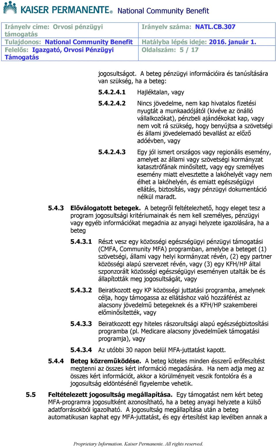 benyújtsa a szövetségi és állami jövedelemadó bevallást az előző adóévben, vagy 5.4.