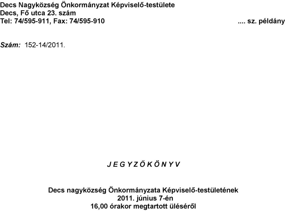 példány Szám: 152-14/2011.