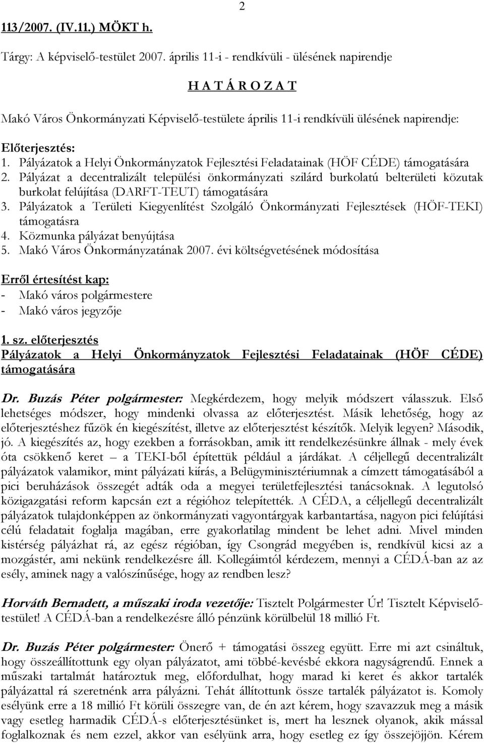 Pályázatok a Helyi Önkormányzatok Fejlesztési Feladatainak (HÖF CÉDE) támogatására 2.