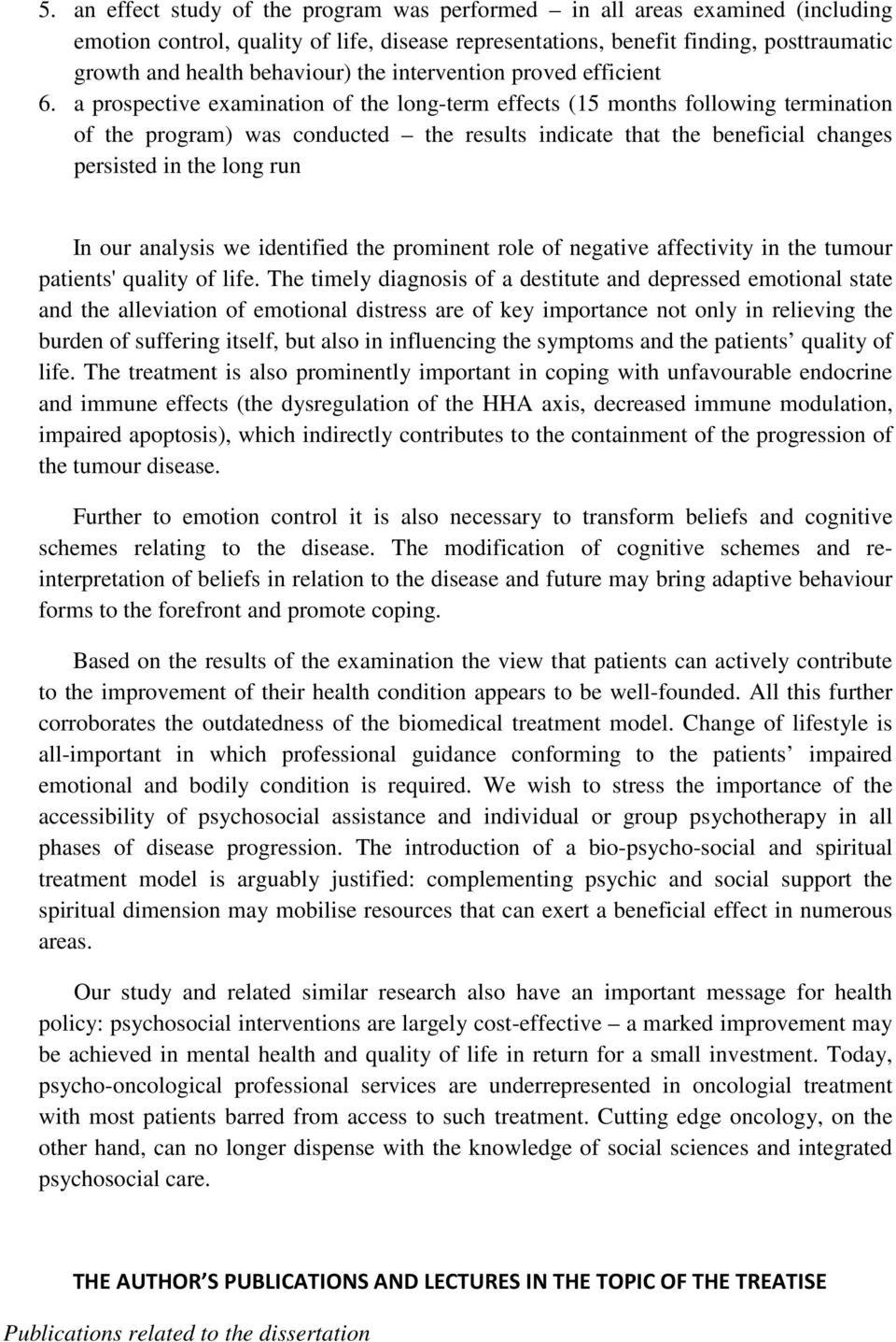 a prospective examination of the long-term effects (15 months following termination of the program) was conducted the results indicate that the beneficial changes persisted in the long run In our