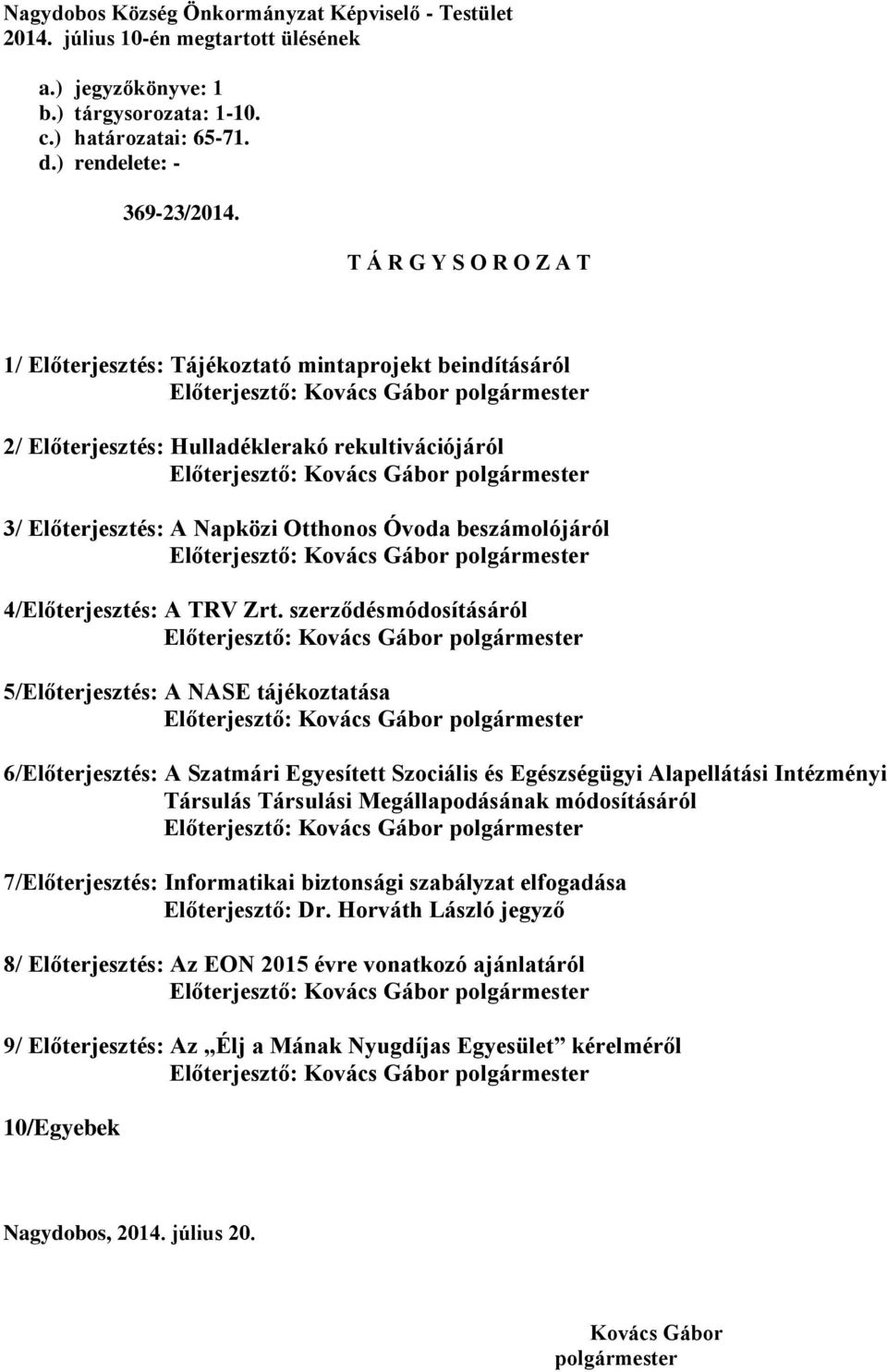 4/Előterjesztés: A TRV Zrt.