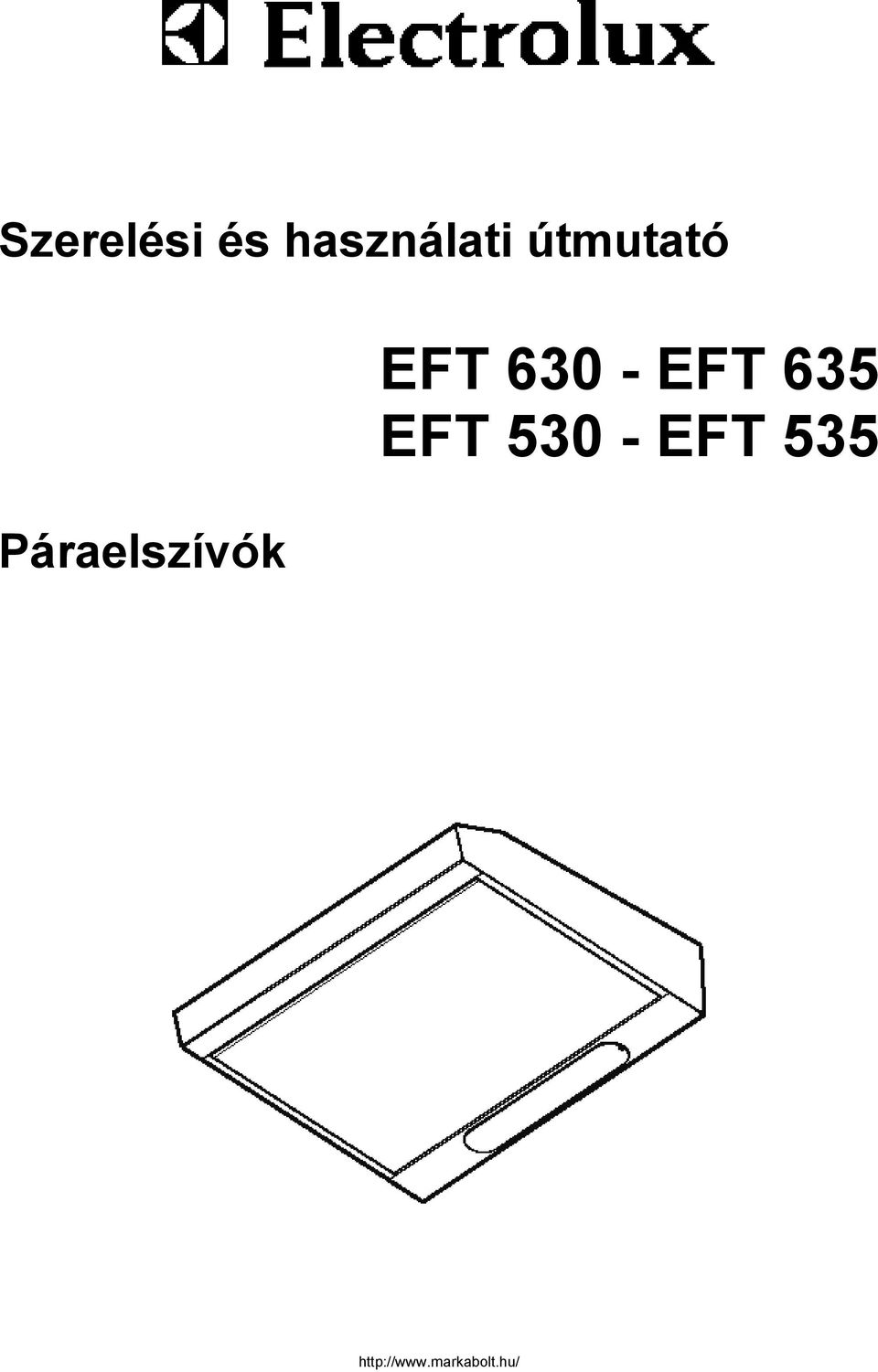 Páraelszívók EFT 630