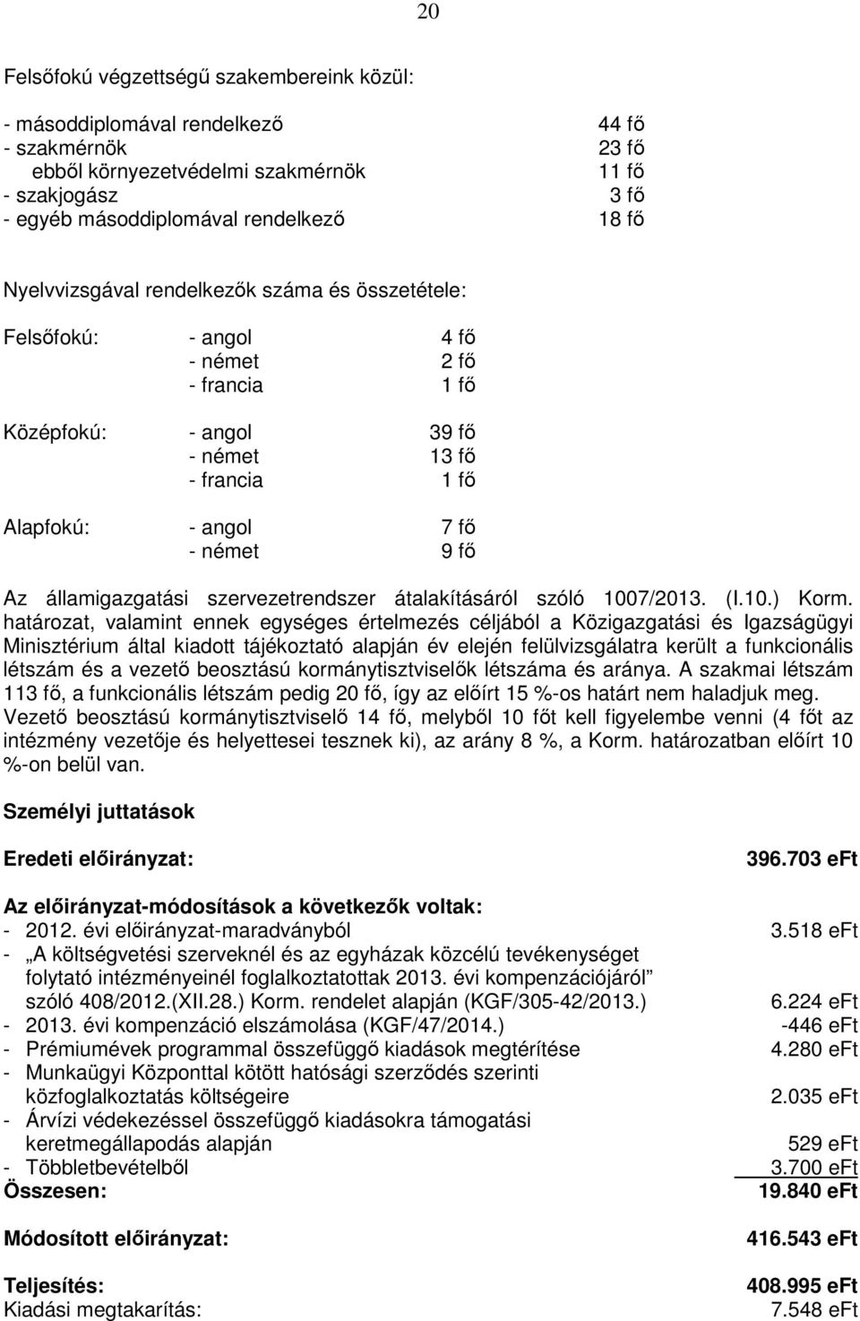 államigazgatási szervezetrendszer átalakításáról szóló 1007/2013. (I.10.) Korm.