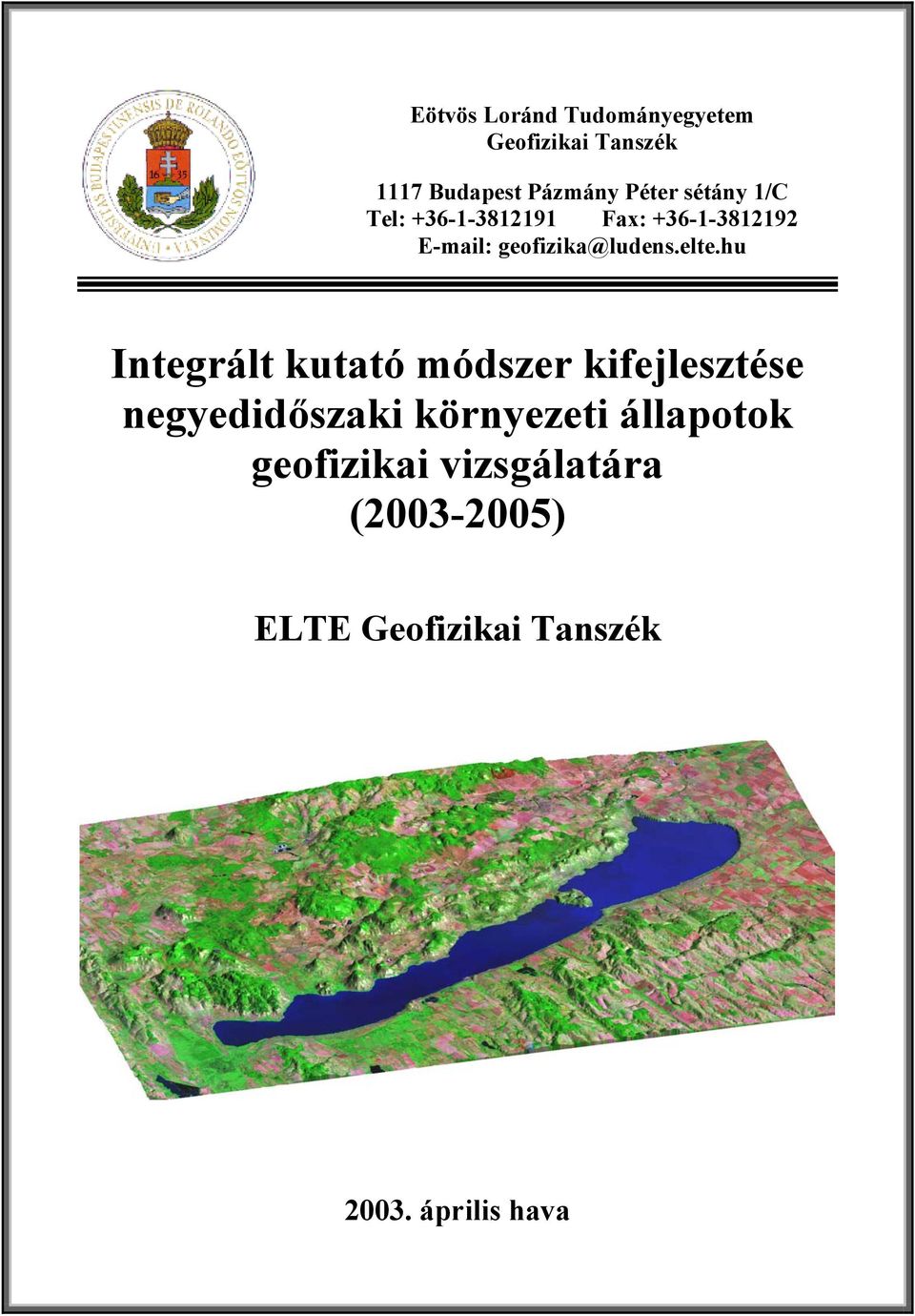 elte.hu Integrált kutató módszer kifejlesztése negyedidőszaki környezeti