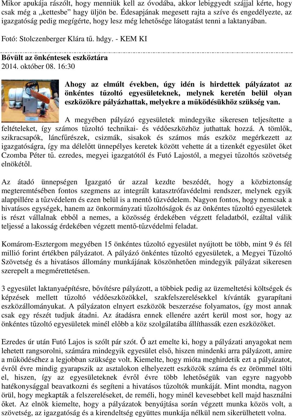 - KEM KI Bővült az önkéntesek eszköztára 2014. október 08.