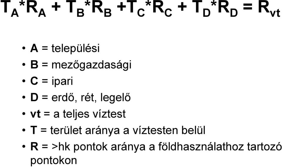 legelő vt = a teljes víztest T = terület aránya a