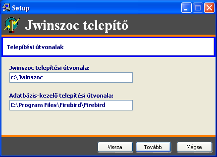 Firebird és BDE telepítése csak akkor hagyható el, ha már telepítve van az adott gépre! 4. A Tovább gomb hatására felajánlja a telepítő az útvonalakat, amit a Tovább gombbal jóvá kell hagyni. 5.