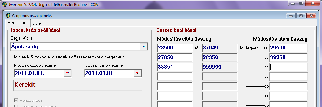 MEGOLDÁS (13) Az Adatkezelés/Rendszeres/Összegemelés menüpont Beállítások fülén a Segélytípus mezőben állítsuk be az Ápolási díj -at! Az Időszak kezdő dátuma 2011.01.01., záró dátuma 2011.01.31.