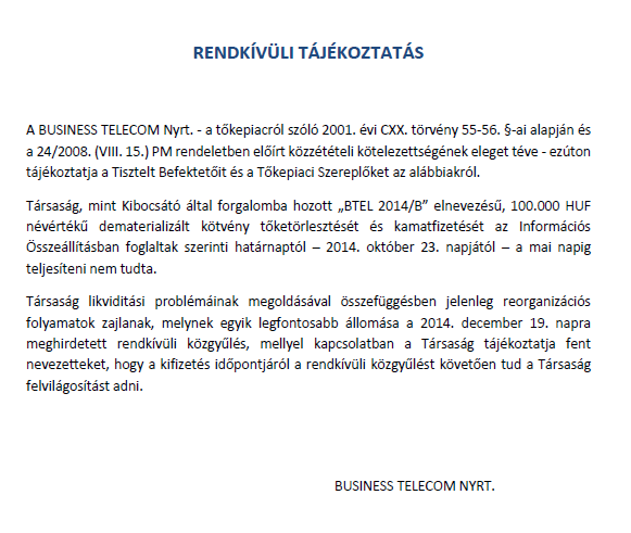 II. AZ MNB ÁLTAL HIVATALOSAN ISMERT TÉNYEK Az MNB a Kibocsátó, mint nyilvánosan forgalomba hozott értékpapír kibocsátója felett gyakorolt felügyelet keretében észlelte, hogy a Kibocsátó az MNB által