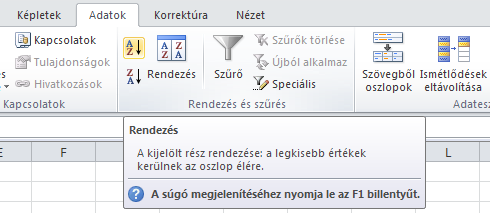 A táblázat mint adatbázis rendezés A rendezés menete (folyt.) Előfordulhat, hogy az első rendezés után még más szempontok szerinti további rendezésre is szükség van.