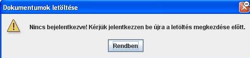 Hibajelzések a letöltés indításakor Amennyiben lejárt a biztonsági okból automatikusan megadott felhasználói idő, egy figyelmeztető