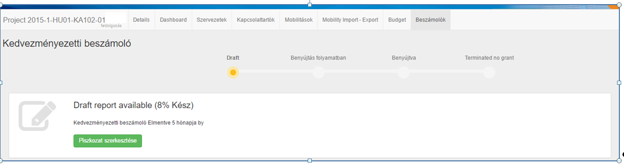 9. BESZÁMOLÓK A Mobility Tool+ menüsor utolsó eleme tartalmazza a kedvezményezetti beszámoló elkészítésére alkalmas felületet.