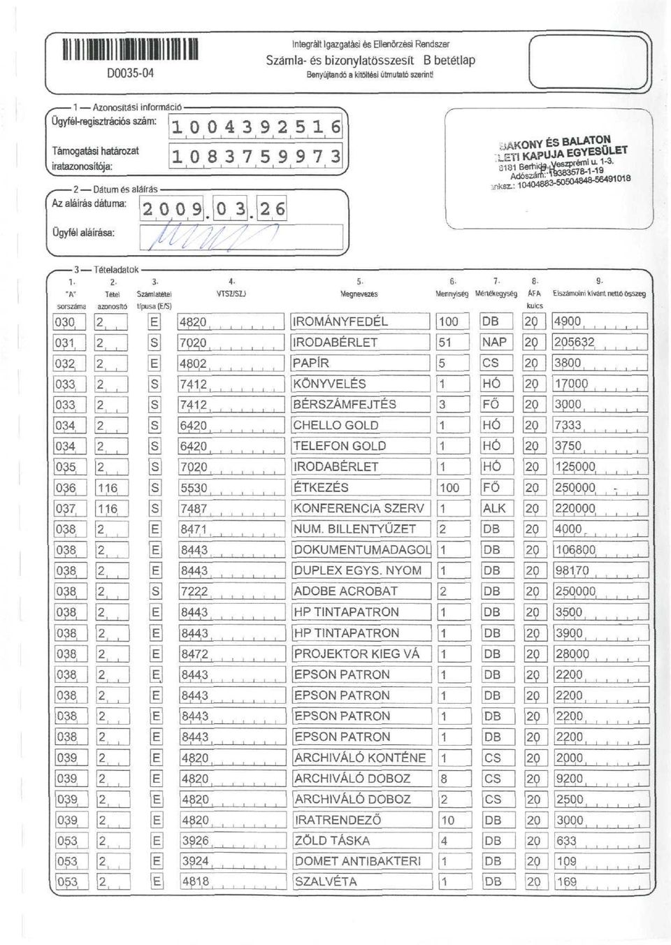 8 J08 0?8, 08, 0?9, 09 rry,, 0?9 j 9,, r, 0 Száíatetel típusa (ES) ] [E] \É [s 0 9 0 9 M : n: H : I : [H ' * TSZSZJ 90 7Q0?Q 7, 6 '! < 7,, 60 6?