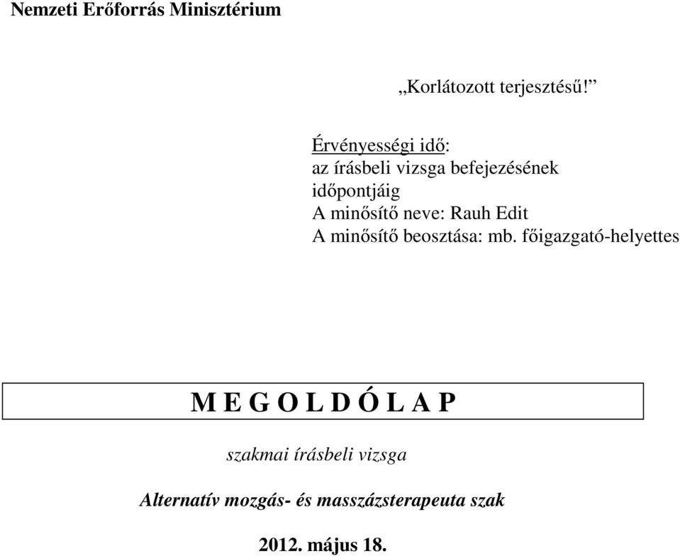 beosztása: mb.