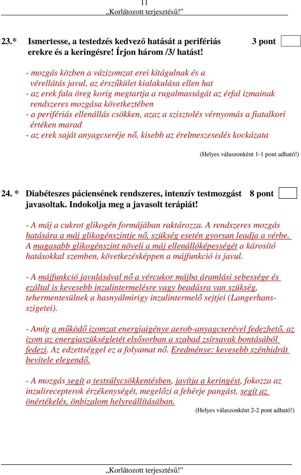 következtében - a perifériás ellenállás csökken, azaz a szisztolés vérnyomás a fiatalkori értéken marad - az erek saját anyagcseréje nő, kisebb az érelmeszesedés kockázata 24.