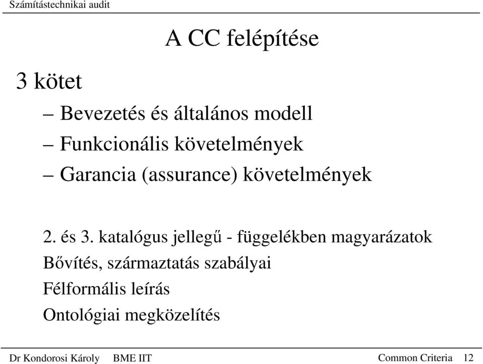 katalógus jelleg - függelékben magyarázatok B vítés, származtatás