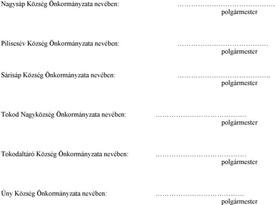 Sárisáp Község Önkormányzata nevében:.