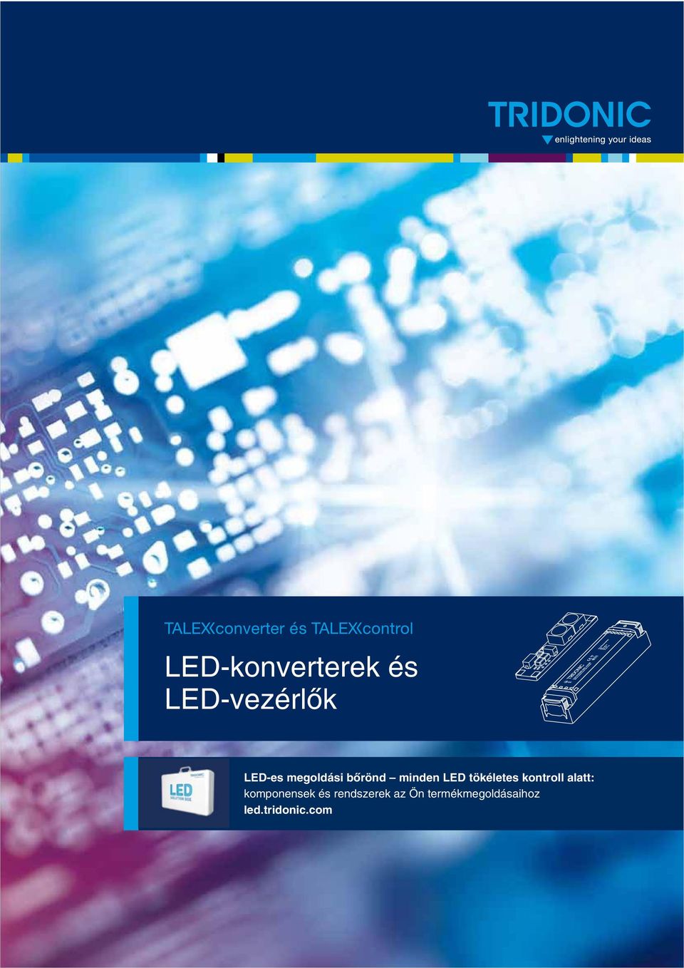 LED tökéletes kontroll alatt: komponensek és