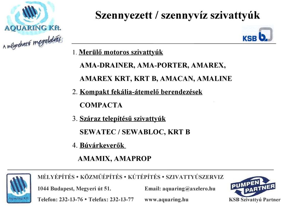 Kompakt fekália-átemelő berendezések COMPACTA 3. Száraz telepítésű szivattyúk SEWATEC / SEWABLOC, KRT B 4.