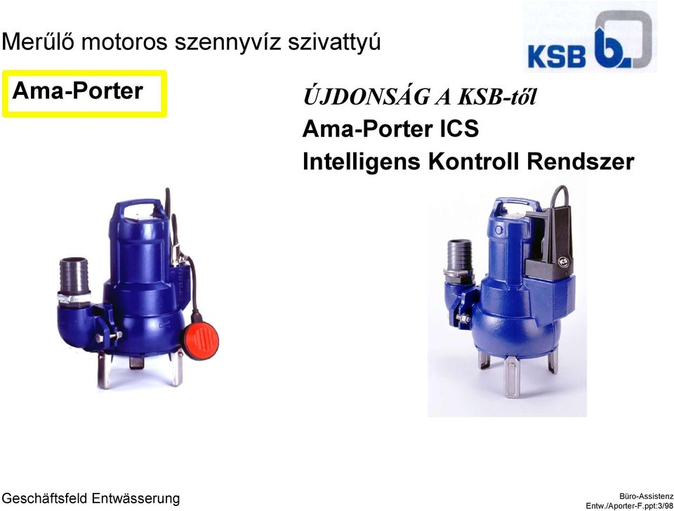 ÚJDONSÁG A KSB-től Ama-Porter ICS