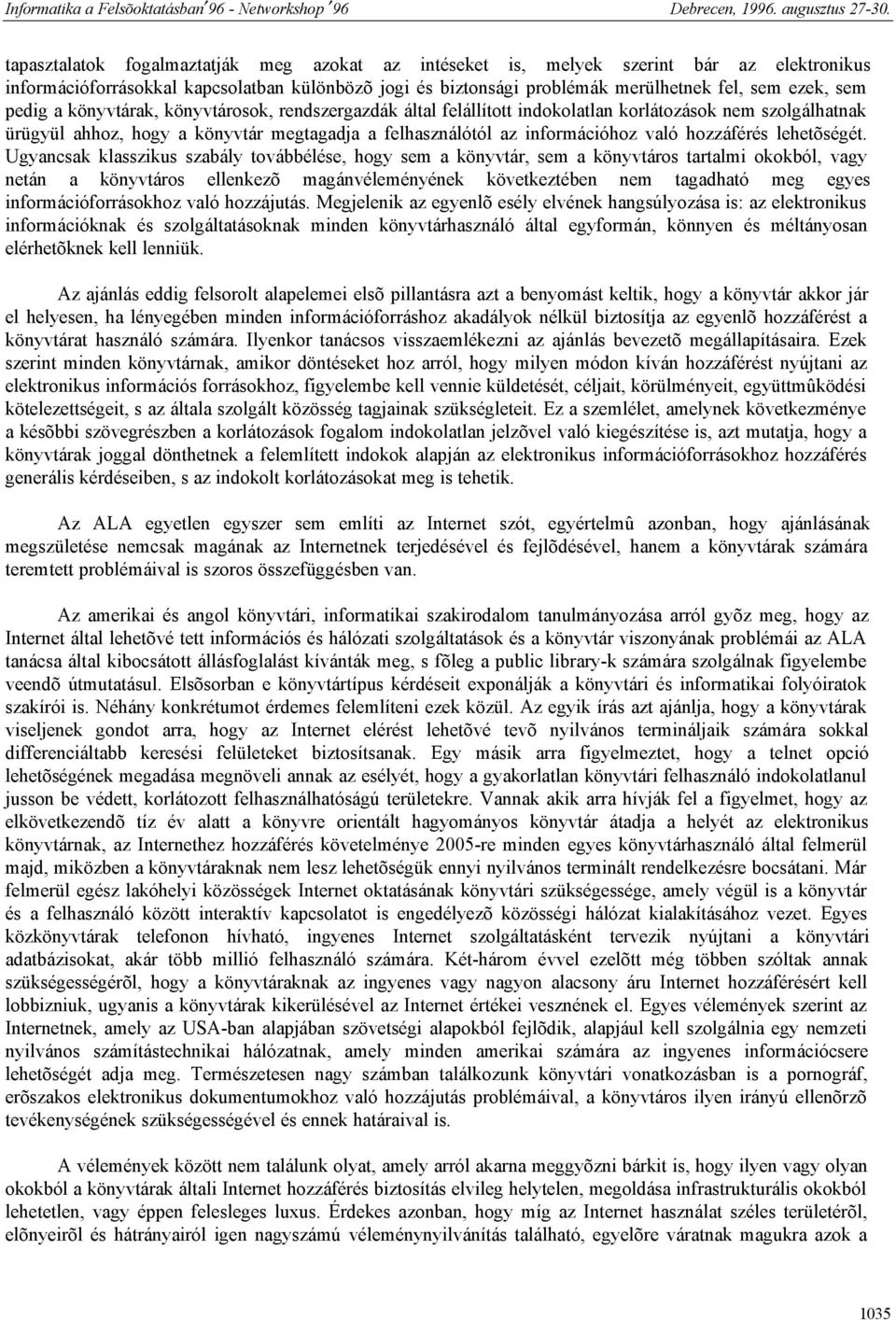 hozzáférés lehetõségét.