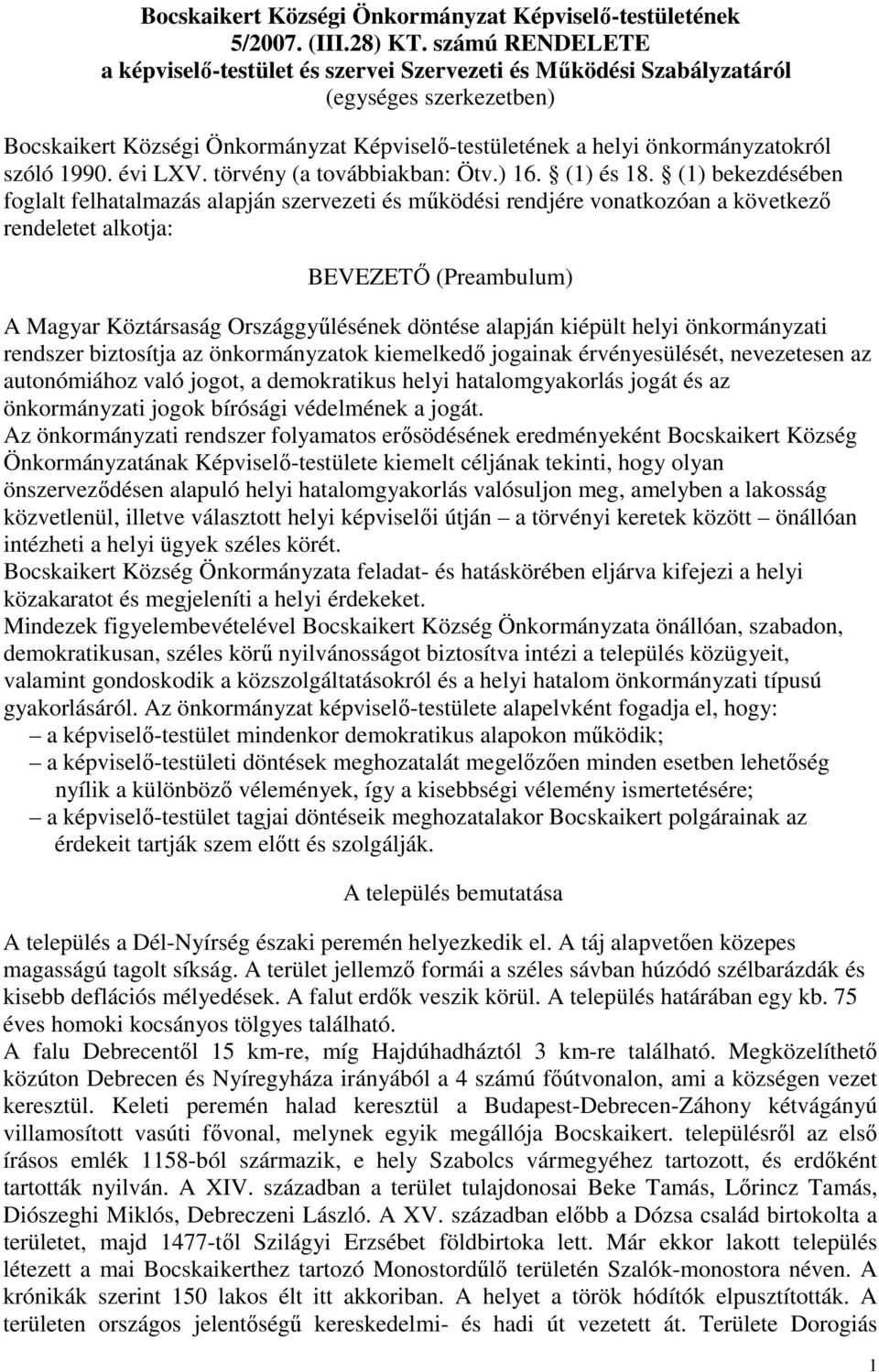 1990. évi LXV. törvény (a továbbiakban: Ötv.) 16. (1) és 18.