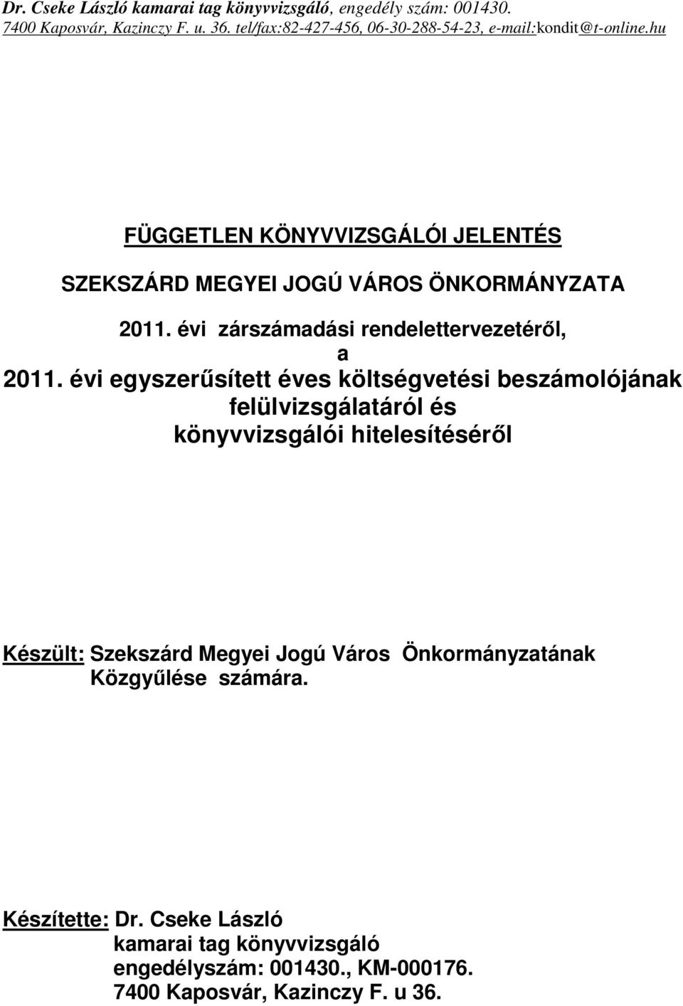 évi zárszámadási rendelettervezetérıl, a 2011.