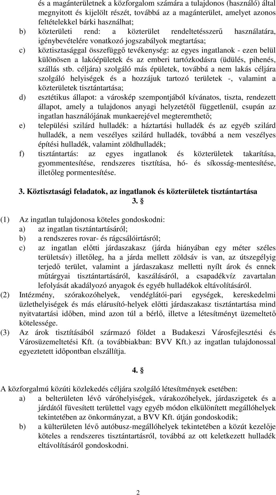 az emberi tartózkodásra (üdülés, pihenés, szállás stb.