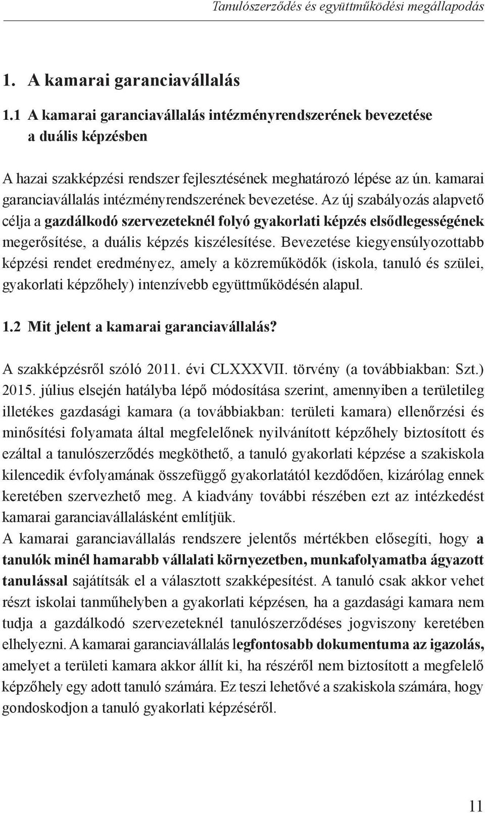 kamarai garanciavállalás intézményrendszerének bevezetése.