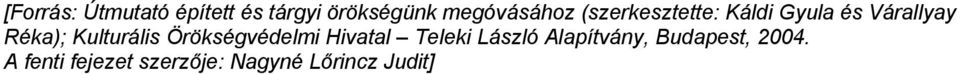 Réka); Kulturális Örökségvédelmi Hivatal Teleki László