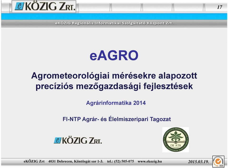 Agrár- és Élelmiszeripari Tagozat eközig Zrt 4031