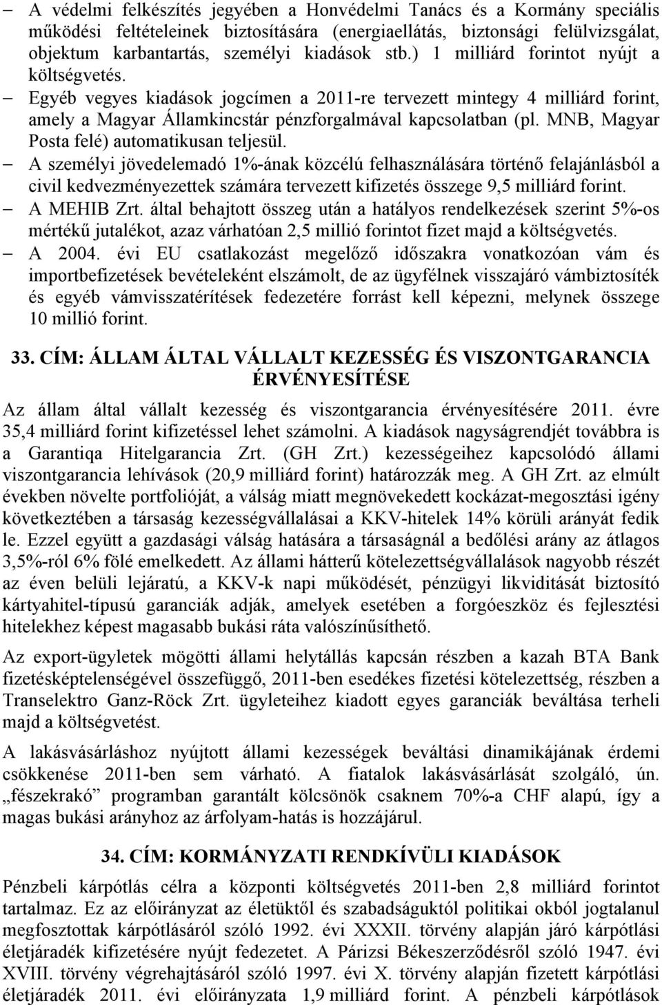 MNB, Magyar Posta felé) automatikusan teljesül.