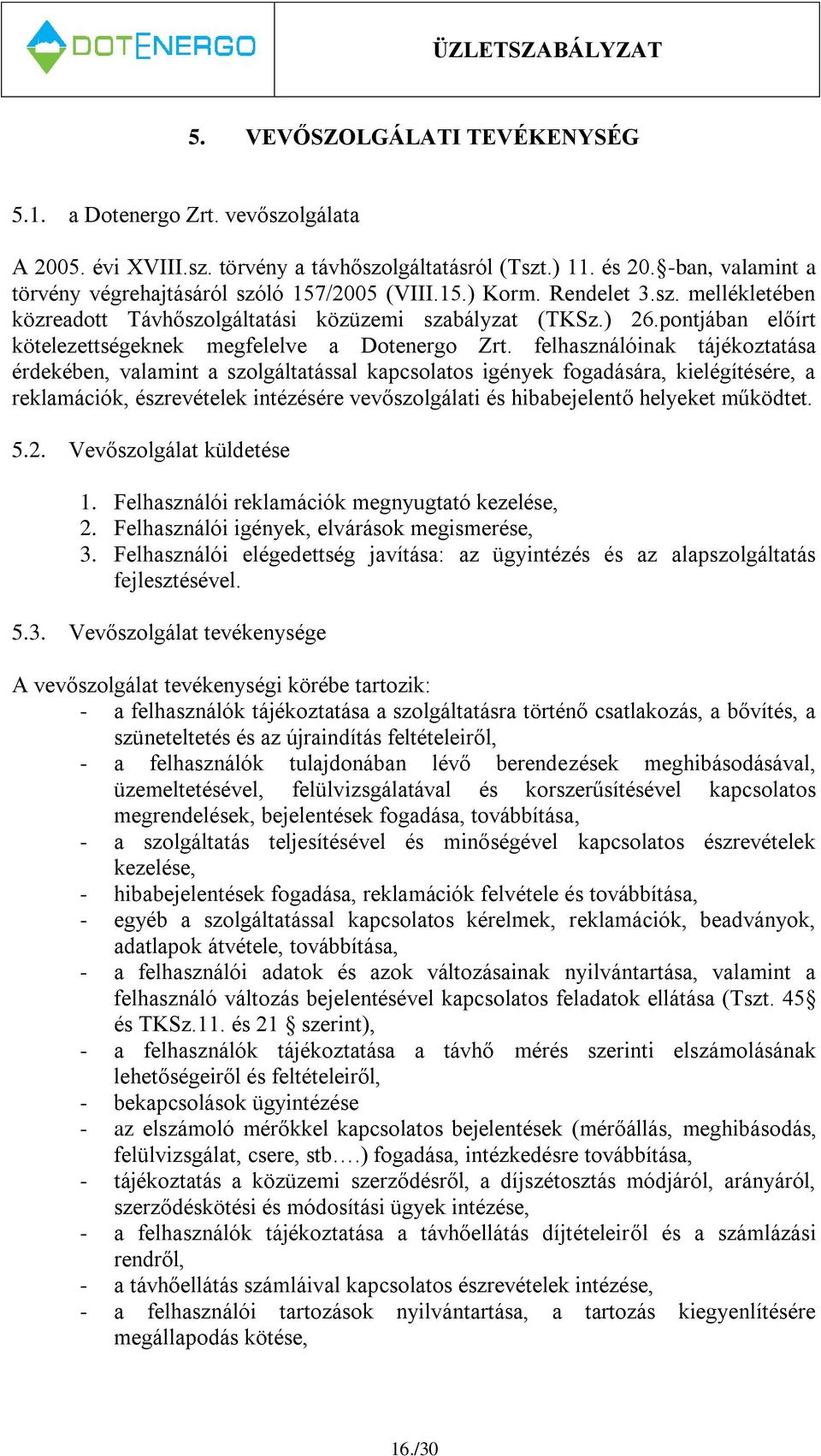 pontjában előírt kötelezettségeknek megfelelve a Dotenergo Zrt.