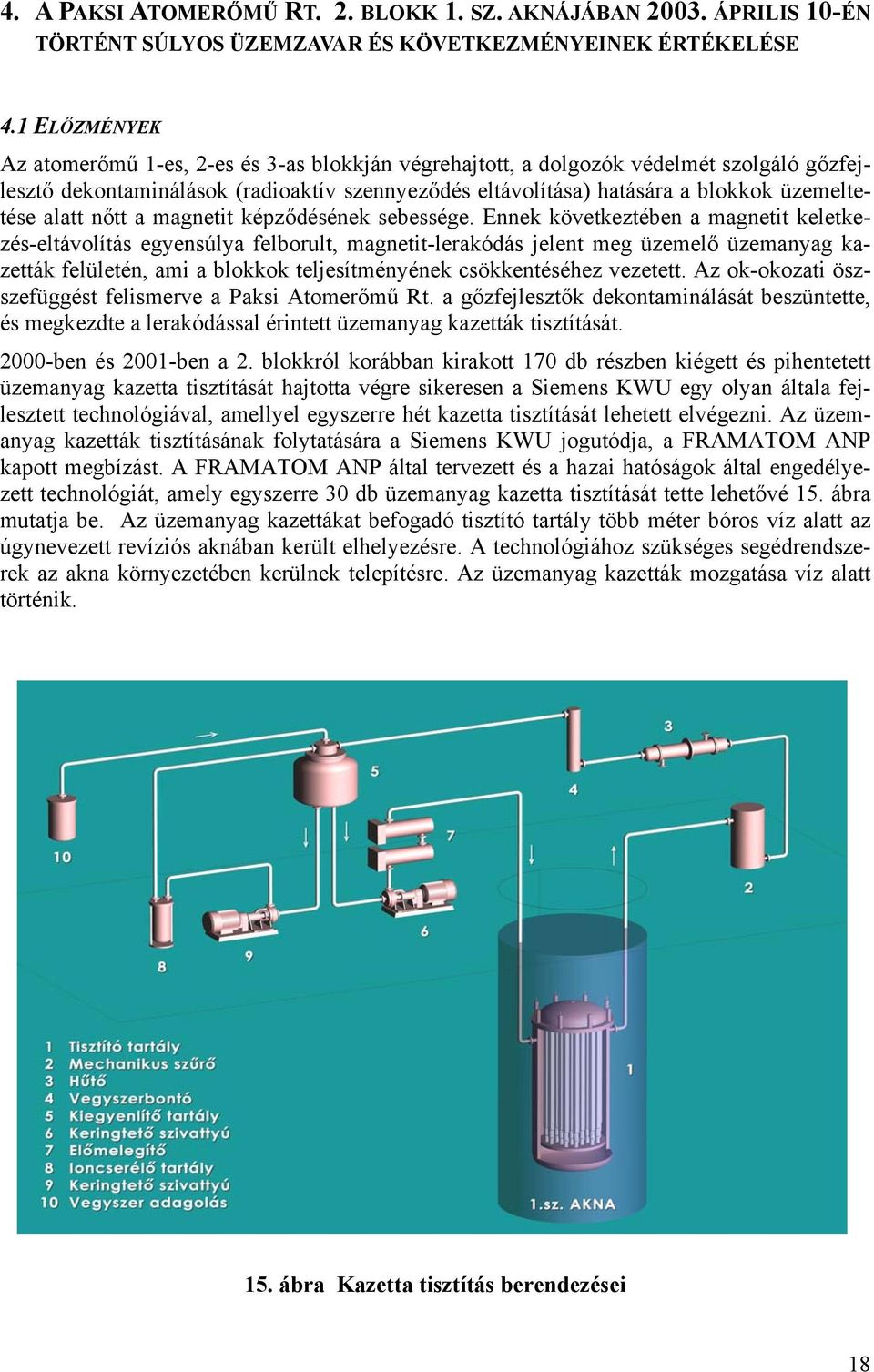 alatt nőtt a magnetit képződésének sebessége.