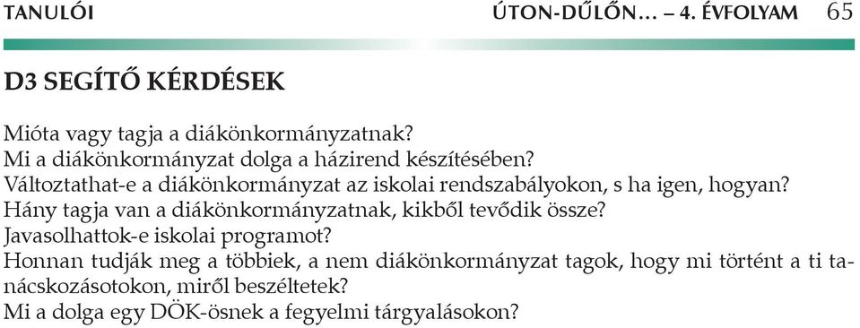 Változtathat-e a diákönkormányzat az iskolai rendszabályokon, s ha igen, hogyan?