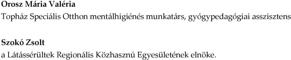 gyógypedagógiai asszisztens Szokó Zsolt a