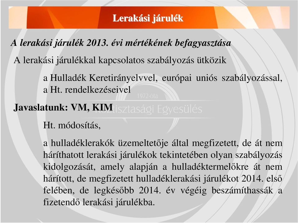 a Ht. rendelkezéseivel Javaslatunk: VM, KIM Ht.