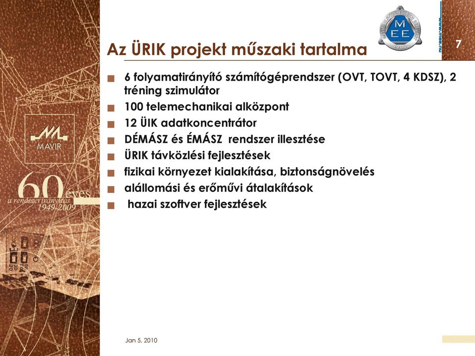 ÉMÁZ rendszer illesztése ÜRK távközlési fejlesztések fizikai környezet kialakítása,