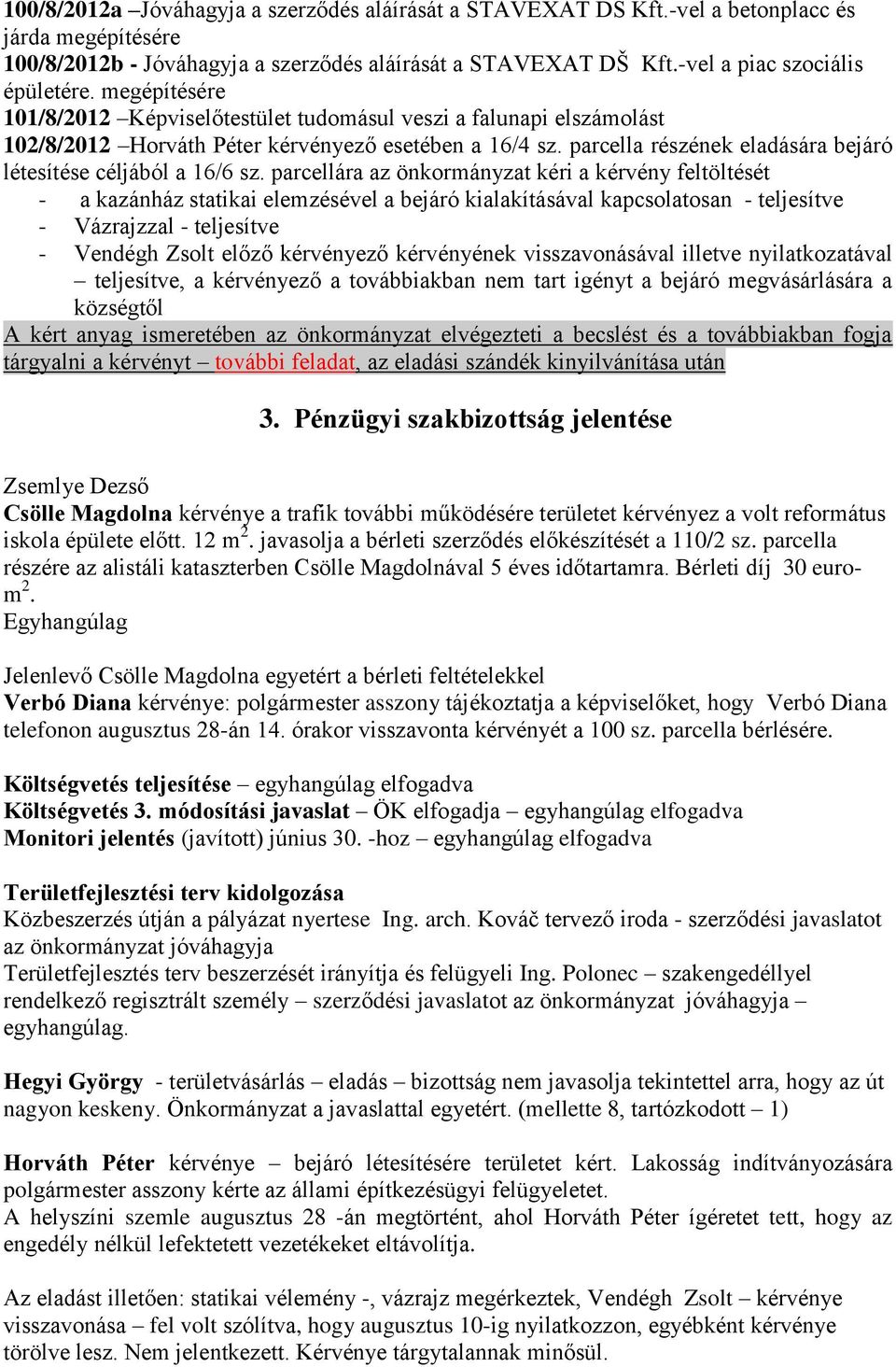 parcella részének eladására bejáró létesítése céljából a 16/6 sz.