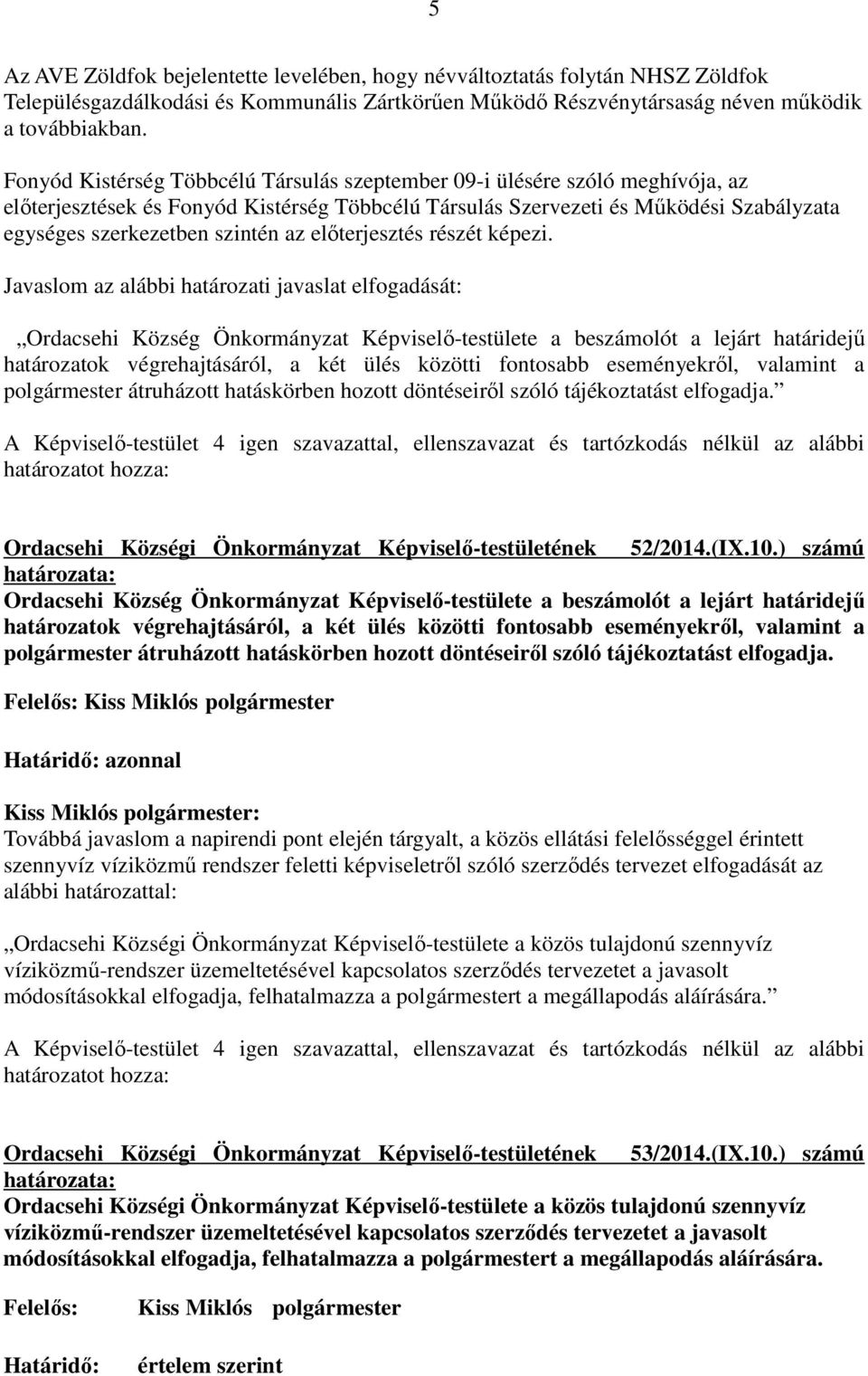 az elıterjesztés részét képezi.