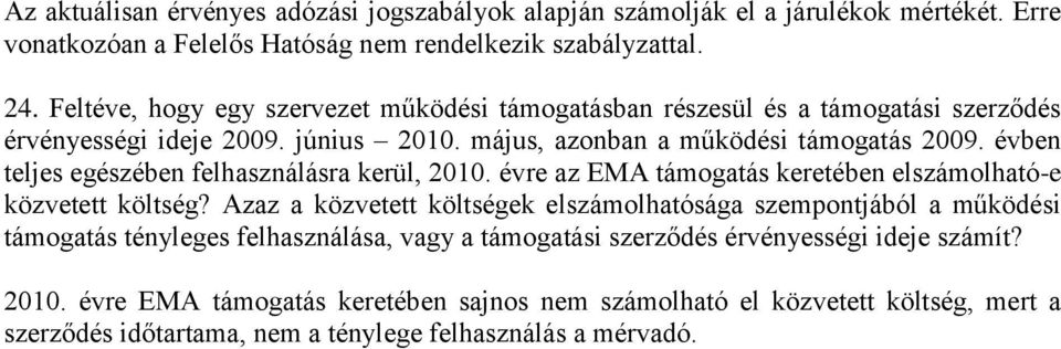 évben teljes egészében felhasználásra kerül, 2010. évre az EMA támogatás keretében elszámolható-e közvetett költség?