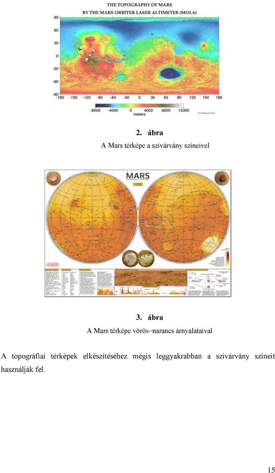 A topográfiai térképek elkészítéséhez mégis