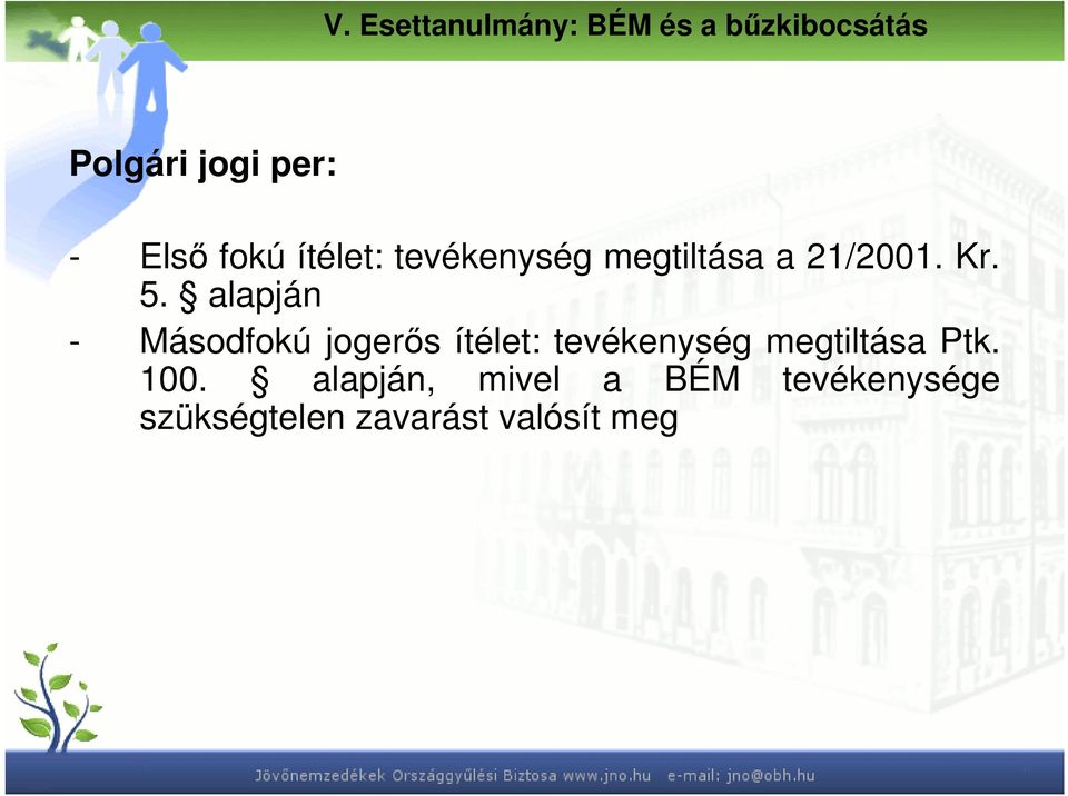 alapján - Másodfokú jogerıs ítélet: tevékenység megtiltása Ptk.