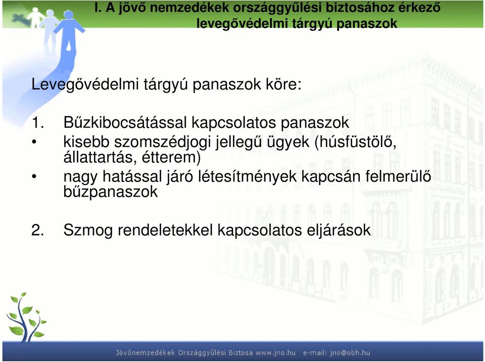 Bőzkibocsátással kapcsolatos panaszok kisebb szomszédjogi jellegő ügyek