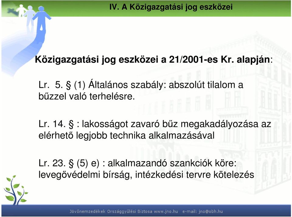 : lakosságot zavaró bőz megakadályozása az elérhetı legjobb technika alkalmazásával Lr.