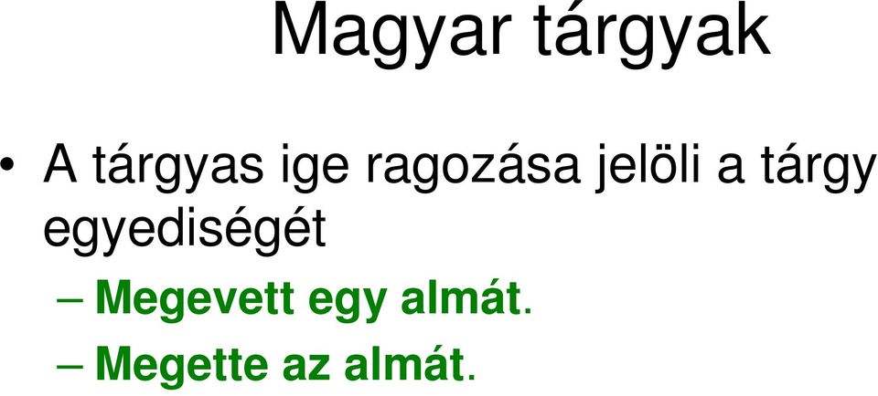 tárgy egyediségét