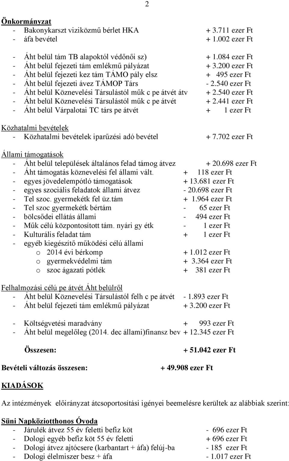 540 ezer Ft - Áht belül Köznevelési Társulástól műk c pe átvét + 2.